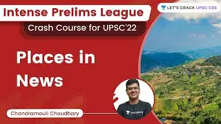 IPL | Places in News | UPSC CSE | Chandramouli Choudhary | Let's Crack UPSC CSE