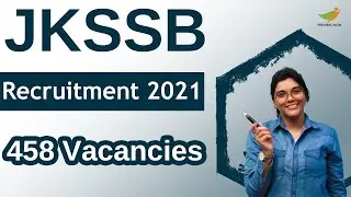 JKSSB Recruitment 2021 | 458 Vacancies | Eligibility, Salary & Selection Process | Apply Online