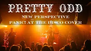 Pretty. Odd. - New Perspective (Panic! At The Disco) Live Band Cover