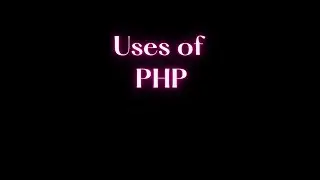 Uses of PHP 