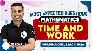 Maths 02  | Time & Work | Most Expected Questions | NIFT, NID, UCEED, NATA, B.Arch