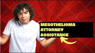 Mesothelioma Attorney Assistance