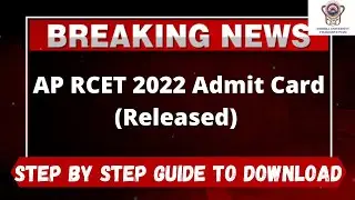 AP RCET 2022 Admit Card (Released) - How to Download AP RCET 2022: Admit Card Online Mode