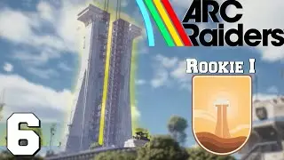 Checking Out The Launch Tower As A ROOKIE 1! | ARC RAIDERS | Episode 6 (Solo Playthrough)
