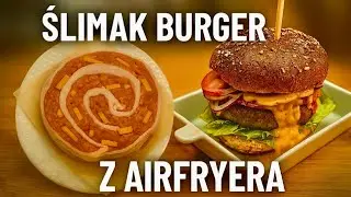 ŚLIMAK BURGER - cały z airfryera.