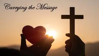 Carrying the Message 