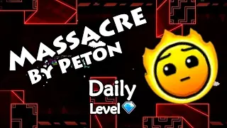Geometry Dash - Massacre (By Peton) ~ Daily Level #23 [All Coins]