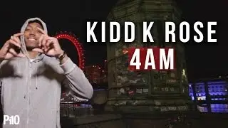 P110 - Kidd K Rose - 4 AM [Music Video]