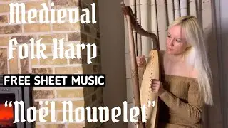 Celtic Medieval Folk Harp - «Noël Nouvelet» (traditional French carol) - FREE SHEET MUSIC AVAILABLE