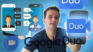 GOOGLE DUO - NOVO APLICATIVO DE V&Iacute;DEO CHAMADAS DA GOOGLE