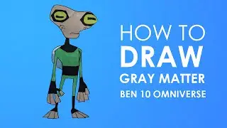 How to draw Gray Matter - Ben 10