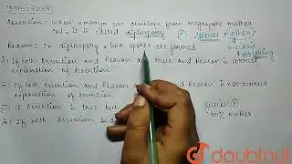 Assertion: When embryo sac develops from magaspore mother cell, it is called diplospory, Reason:...