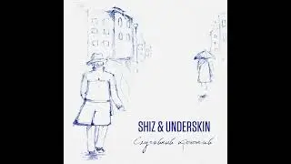 ShiZ & UNDERSKIN - Случайный прохожий (2014)