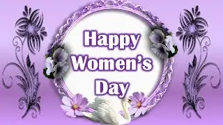 Happy Women Day Video | International Women Day | Special Women Day Whatsapp Status Video