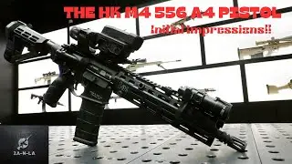 EP 516: THE HK M4 556 A4 PISTOL - INITIAL IMPRESSIONS