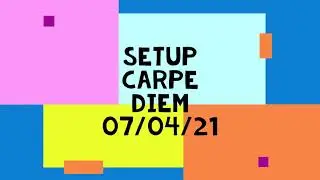 #24 Setup Carpe Diem - Mini &Iacute;ndice 07/04/21