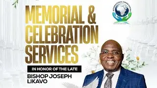 BISHOP JOSEPH K. LIKAVO MEMORIAL SERVICE | 27th January 2026