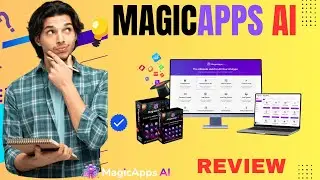 MagicApps AI & Bonuses - Tap Into The $250 Billion AI Software Market!