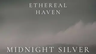 Ethereal Haven &ndash; Midnight Silver (Ambient Sleep)
