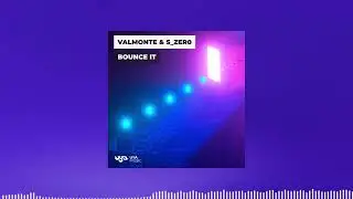 Valmonte, S_Zer0 - Bounce It