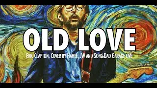 Old Love &ndash; Eric Clapton | Garage Live Session | Ep.210 (Jan 21) | #blindawareness
