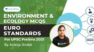 Environment & Ecology MCQs | Euro standards | UPSC Prelims 2021 | By Ankita Jindal UPSC Articulate