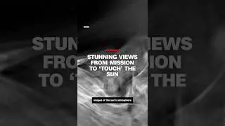 New images reveal stunning views from mission to &lsquo;touch&rsquo; the sun