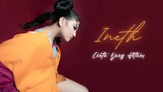 CINTA YANG HITAM - INETH