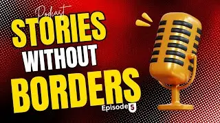 Stories Without Borders. EP 5 With Kazi Altaf & Jack Molitor.