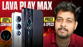 lava play max review - 100% confirm price & specs | lava play max 5g launch date in india