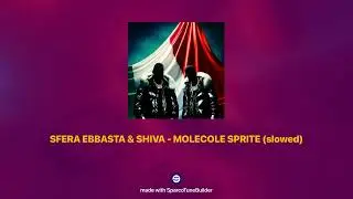 SFERA EBBASTA & SHIVA - MOLECOLE SPRITE 𝘀𝗹𝗼𝘄𝗲𝗱 + 𝗿𝗲𝘃𝗲𝗿𝗯