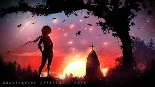 Ghostrifter Official - Hope [Emotional Soundtrack]