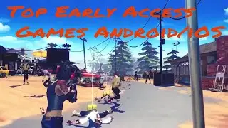 Top early access games on Android/ios 2017.
