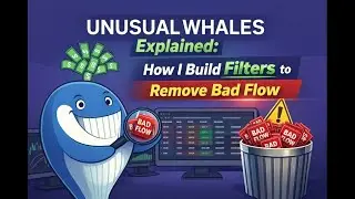 Unusual Whales Explained: How I Build Filters to Remove Bad Flow