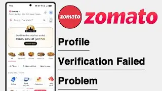 Zomato Profile Verification Failed Problem Solve