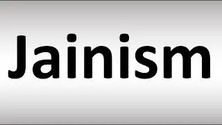 How to Pronounce Jainism