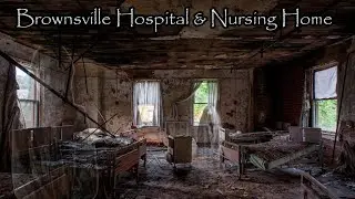 Left To Decay & Rot | Brownsville Hospital & Nursing Home