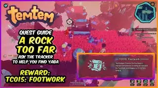A Rock Too Far Quest Guide - Temtem Quests (TC015 Footwork)