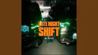 Late Night Shift