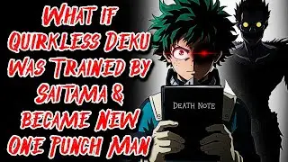 What if Deku Lost his Quirk instead of Mirio & got Death Note Movie