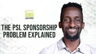 The PSL Sponsorship Problem EXPLAINED | CNS Longform Special | @CashNSport