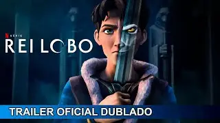 Rei Lobo 2025 Trailer Oficial Dublado