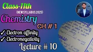 Electron affinity | Electronegativity | 11th class chemistry | Chapter # 1 | New syllabus