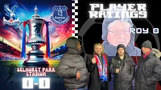 FA CUP PLAYER RATINGS | Crystal Palace Vs Everton | #CPFC #crystalpalace #everton  #facup