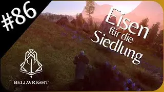 Ein neues Projekt startet: Die Eisenmine | ⚔️ Bellwright deutsch #86