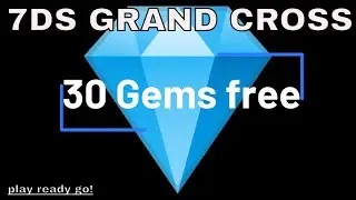 7DS GRAND CROSS - FREE GEMS -GEMME GRATIS (30)