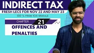 Lecture 30| OFFENCES AND PENALTY | IDT Full Course |CA/CS/CMA- Final | GST Series | NIKHIL SAINI