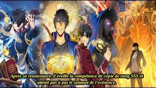 Apr&egrave;s sa Renaissance, il &Eacute;veille la Comp&eacute;tence de Copie SSS et Atteint le Sommet &ndash; R&eacute;sum&eacute; Manhwa