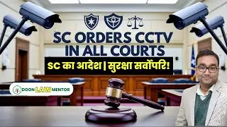 Supreme Court Orders CCTV in All Courts | Landmark Security Guidelines Explained for Judiciary Exams