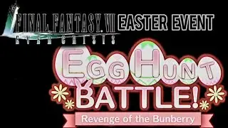 Final Fantasy VII Ever Crisis ] Easter Event Egg Hunt Battles let's do this